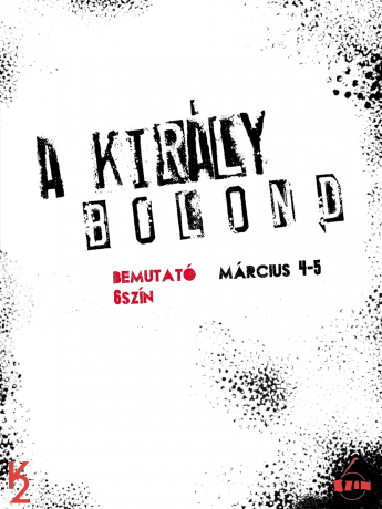 a kiraly bolond 6szin teatrum k2 szinhaz